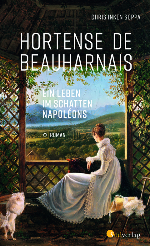Hortense de Beauharnais. Ein Leben im Schatten Napol&eacute;ons - Chris Inken Soppa