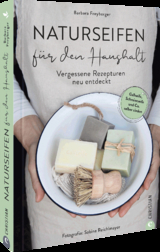 Naturseifen f&uuml;r den Haushalt - Barbara Freyberger