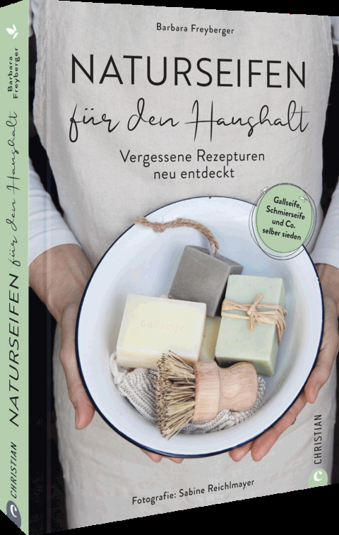 Naturseifen f&uuml;r den Haushalt - Barbara Freyberger