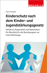 Kinderschutz nach dem Kinder- und Jugendst&auml;rkungsgesetz - Marion Hundt