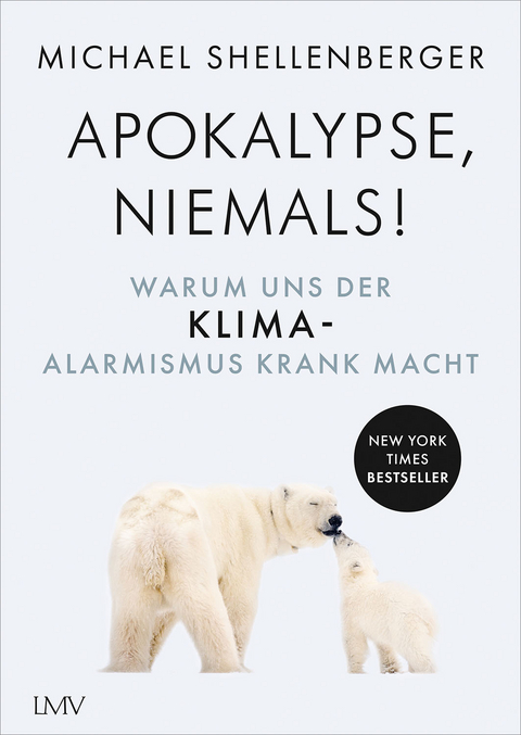 Apocalypse - niemals! - Michael Shellenberger, Pascale Mayer