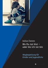 Bis Du tot bist - oder bis ich tot bin - Julius Daven