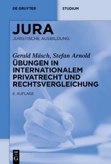 &Uuml;bungen in Internationalem Privatrecht und Rechtsvergleichung - Gerald M&auml;sch, Stefan Arnold