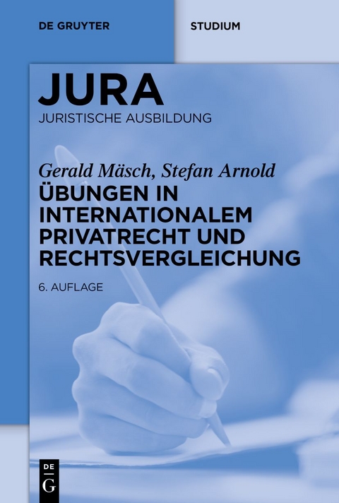 &Uuml;bungen in Internationalem Privatrecht und Rechtsvergleichung - Gerald M&auml;sch, Stefan Arnold