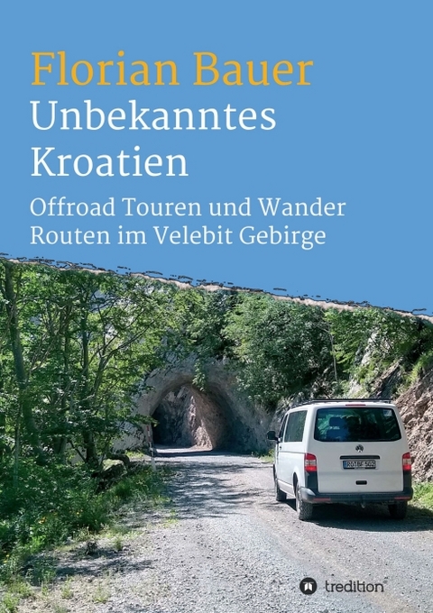Unbekanntes Kroatien - Florian Bauer