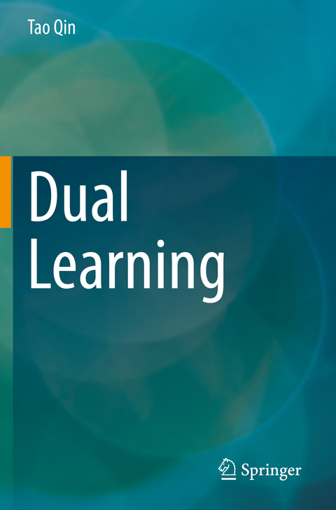 Dual Learning - Tao Qin