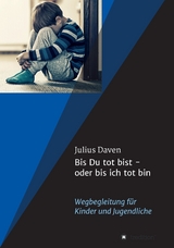 Bis Du tot bist - oder bis ich tot bin - Julius Daven