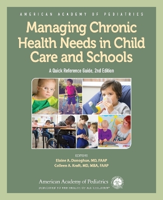 Managing Chronic Health Needs in Child Care and Schools - 