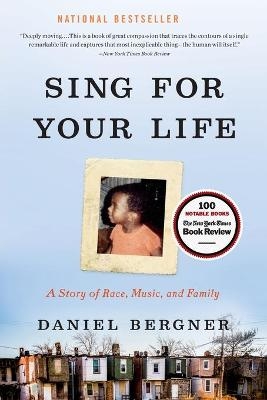 Sing for Your Life - Daniel Bergner