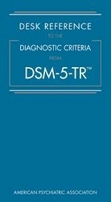 Desk Reference to the Diagnostic Criteria From DSM-5-TR® - American Psychiatric Association