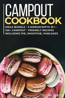 Campout Cookbook - Noah Jerris