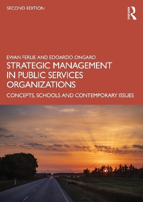Strategic Management in Public Services Organizations - Ewan Ferlie, Edoardo Ongaro