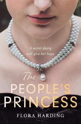 The People&rsquo;s Princess - Flora Harding