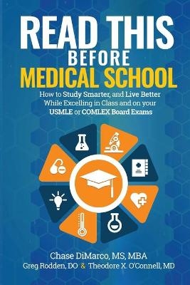 Read This Before Medical School - Chase DiMarco, Theodore X O'Connell, Greg Rodden