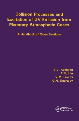 Collision Processes and Excitation of UV Emission from Planetary Atmospheric Gases - SV Avakyan, R N Ii'In, V M Lavrov, G N Ogurtsov