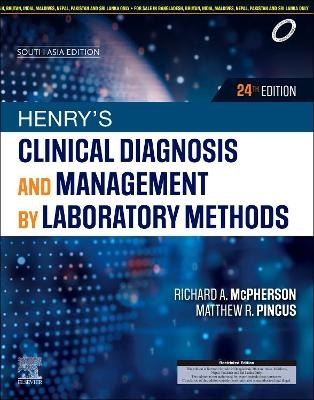 Henry's Clinical Diagnosis and Management by Laboratory Methods, 24e, South Asia Edition - Richard A. McPherson