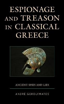 Espionage and Treason in Classical Greece - Andr&eacute; Gerolymatos