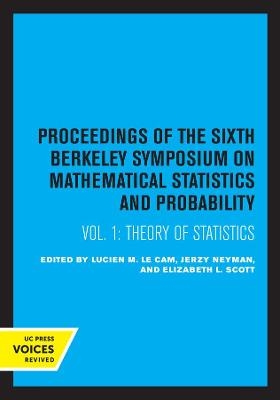 Proceedings of the Sixth Berkeley Symposium on Mathematical Statistics and Probability, Volume I - 