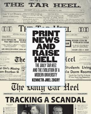 Print News and Raise Hell - Kenneth Joel Zogry