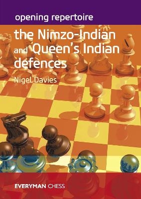 Opening Repertoire: The Nimzo-Indian and Queen's Indian Defences - Nigel Davies