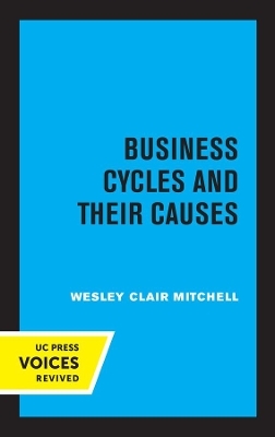 Business Cycles and Their Causes - Wesley Clair Mitchell