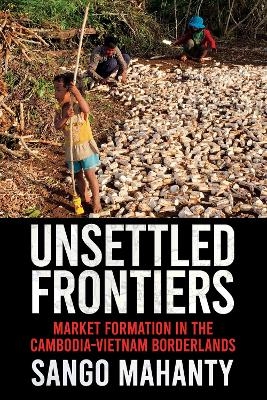 Unsettled Frontiers - Sango Mahanty