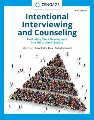 Intentional Interviewing and Counseling - Allen Ivey, Carlos Zalaquett, Mary Ivey