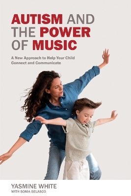 Autism and the Power of Music - Yasmine L. White