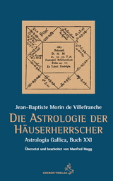 Die Astrologie der H&auml;userherrscher - Jean-Baptiste Morin de Villefranche