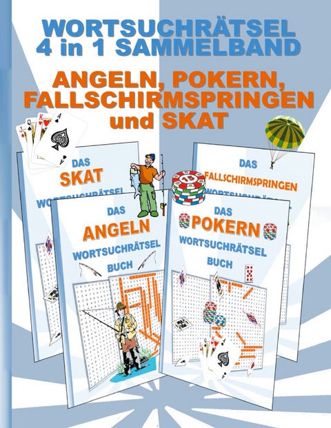 Wortsuchrätsel 4 in 1 Sammelband Angeln, Pokern, Fallschirmspringen und Skat - Brian Gagg