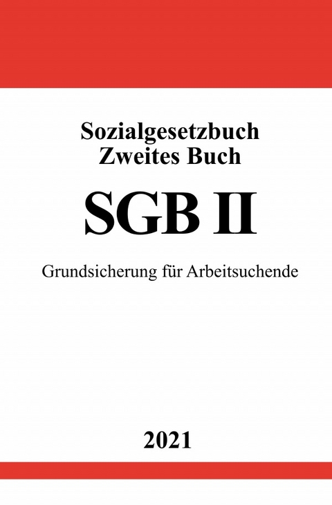 Sozialgesetzbuch Zweites Buch (SGB II) - Ronny Studier