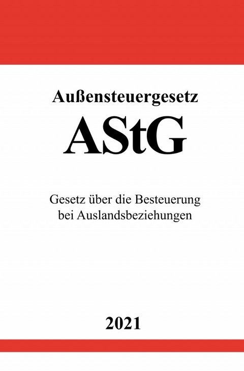 Au&szlig;ensteuergesetz (AStG) - Ronny Studier