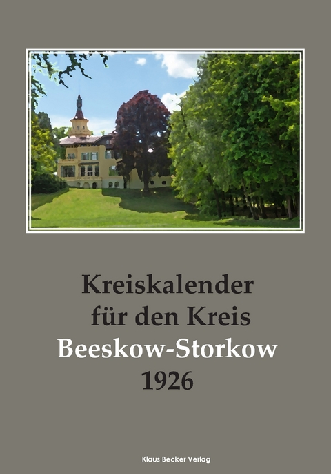 Kreiskalender f&uuml;r den Kreis Beeskow-Storkow 1926