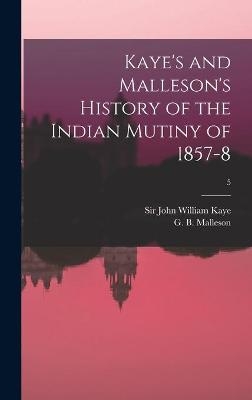 Kaye's and Malleson's History of the Indian Mutiny of 1857-8; 5 - 