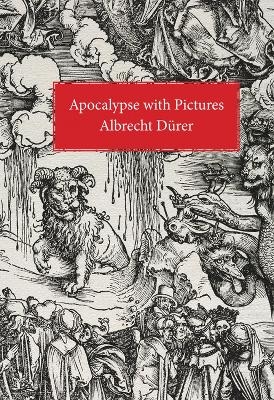 Apocalypse With Pictures - Albrecht D&uuml;rer