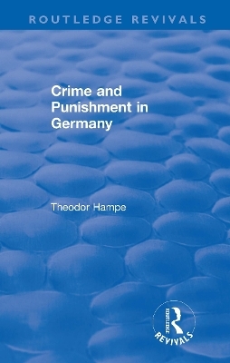 Revival: Crime and Punishment in Germany (1929) - Theodor Hampe