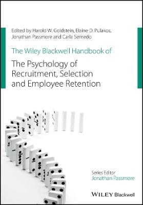 The Wiley Blackwell Handbook of the Psychology of Recruitment, Selection and Employee Retention - 