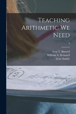 Teaching Arithmetic We Need; 8 - Irene Sauble