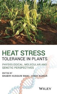 Heat Stress Tolerance in Plants - 