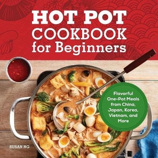 Hot Pot Cookbook for Beginners