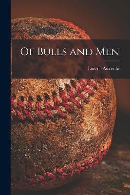 Of Bulls and Men