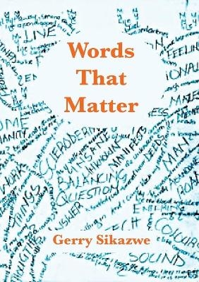 Words That Matter - Gerry Sikazwe