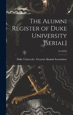 The Alumni Register of Duke University [serial]; 19 (1933)