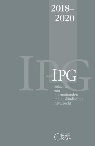 Gutachten zum internationalen und ausländischen Privatrecht (IPG) 2018-2020