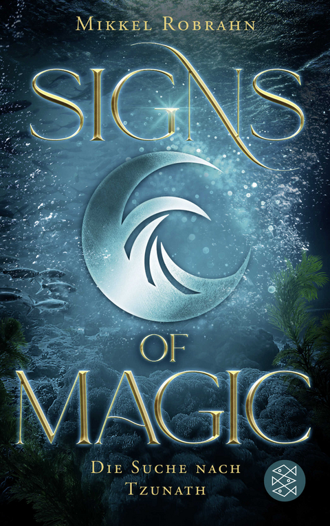 Signs of Magic 2 &ndash; Die Suche nach Tzunath - Mikkel Robrahn