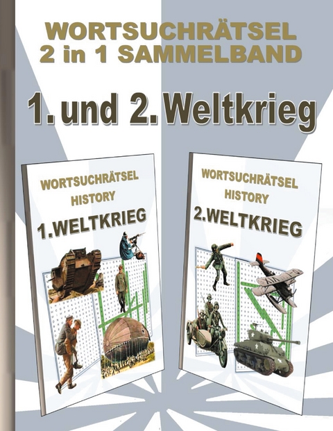 WORTSUCHR&Auml;TSEL 2 in 1 SAMMELBAND 1. und 2. WELTKRIEG - Brian Gagg