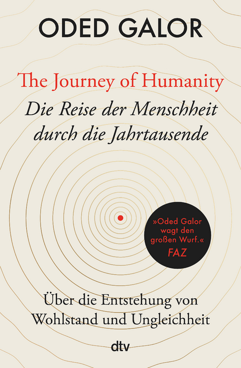 The Journey of Humanity – Die Reise der Menschheit durch die Jahrtausende - Oded Galor
