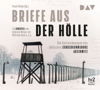 Briefe aus der Hölle. Die Aufzeichnungen des jüdischen Sonderkommandos Auschwitz - Wolfram Koch; Robert Gallinowski; Martin Engler