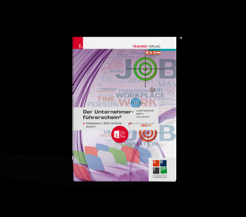 Der Unternehmerführerschein - Entrepreneur's Skills Certificate, Modul C Lösungsheft - Kurt Lumetzberger, Rainer Möstl, Mario Höllwirth