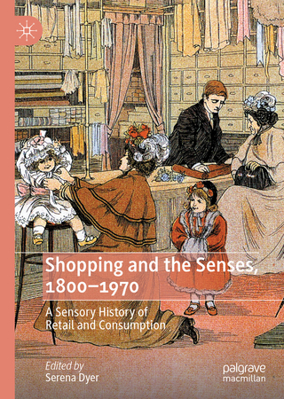 Shopping and the Senses, 1800-1970